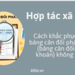 Cách khắc phục khi bảng cân đối phát sinh (bảng cân đối tài khoản) không cân